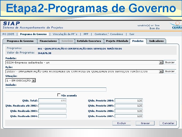 Etapa 2 -Programas de Governo . 