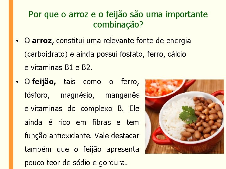 Por que o arroz e o feijão são uma importante combinação? • O arroz,