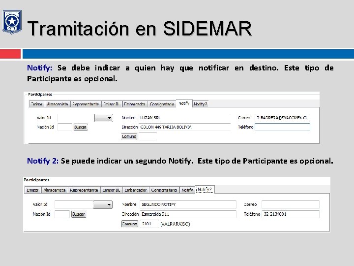 Tramitación en SIDEMAR Notify: Se debe indicar a quien hay que notificar en destino.