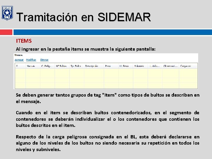 Tramitación en SIDEMAR ITEMS Al ingresar en la pestaña items se muestra la siguiente