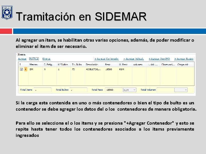 Tramitación en SIDEMAR Al agregar un ítem, se habilitan otras varias opciones, además, de