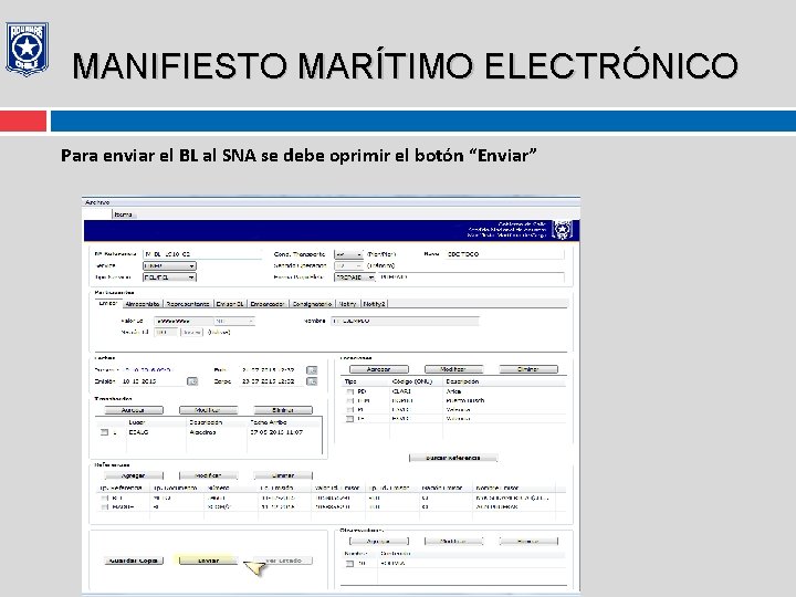 MANIFIESTO MARÍTIMO ELECTRÓNICO Para enviar el BL al SNA se debe oprimir el botón