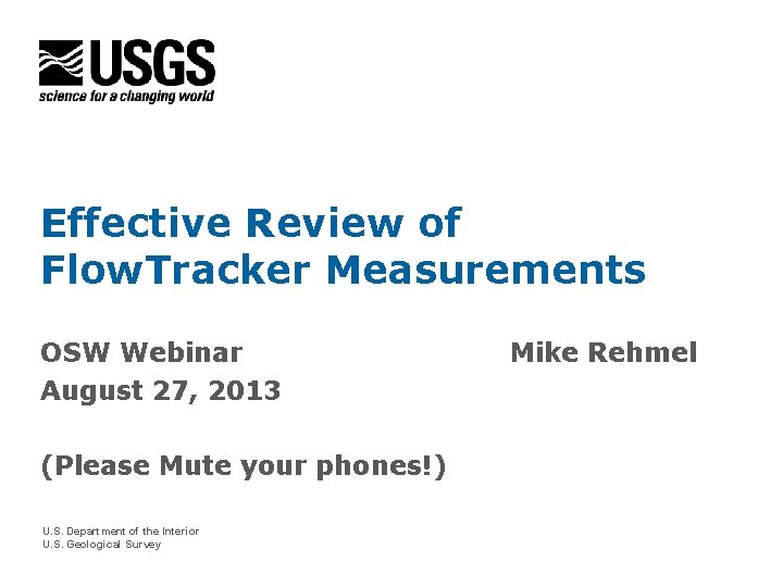 Effective Review of Flow. Tracker Measurements OSW Webinar August 27, 2013 (Please Mute your
