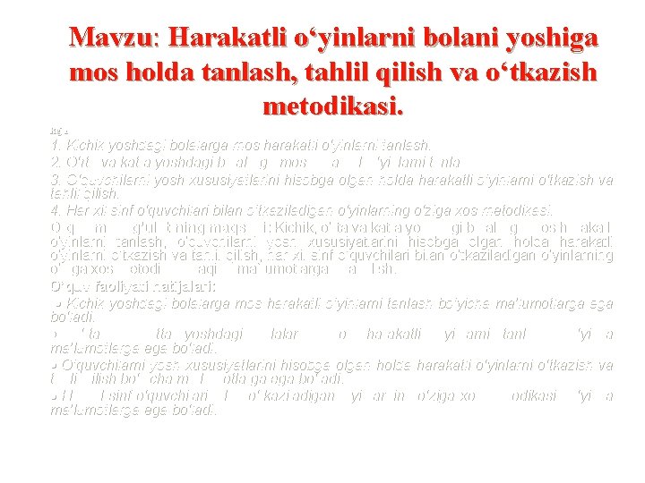 Mavzu: Harakatli o‘yinlarni bolani yoshiga mos holda tanlash, tahlil qilish va o‘tkazish metodikasi. Reja