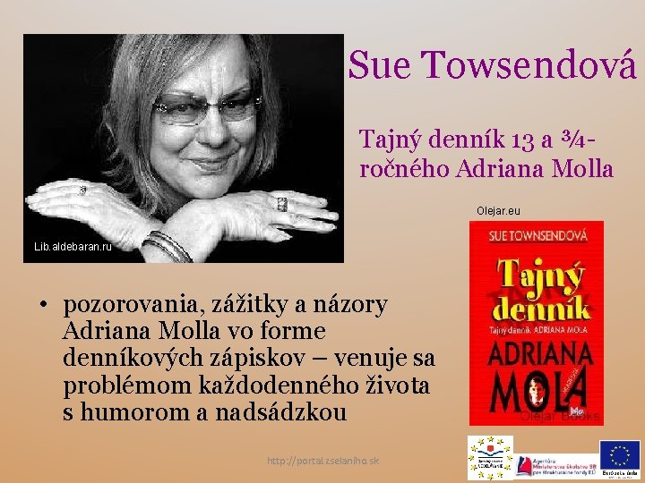 Sue Towsendová Tajný denník 13 a ¾ročného Adriana Molla Olejar. eu Lib. aldebaran. ru