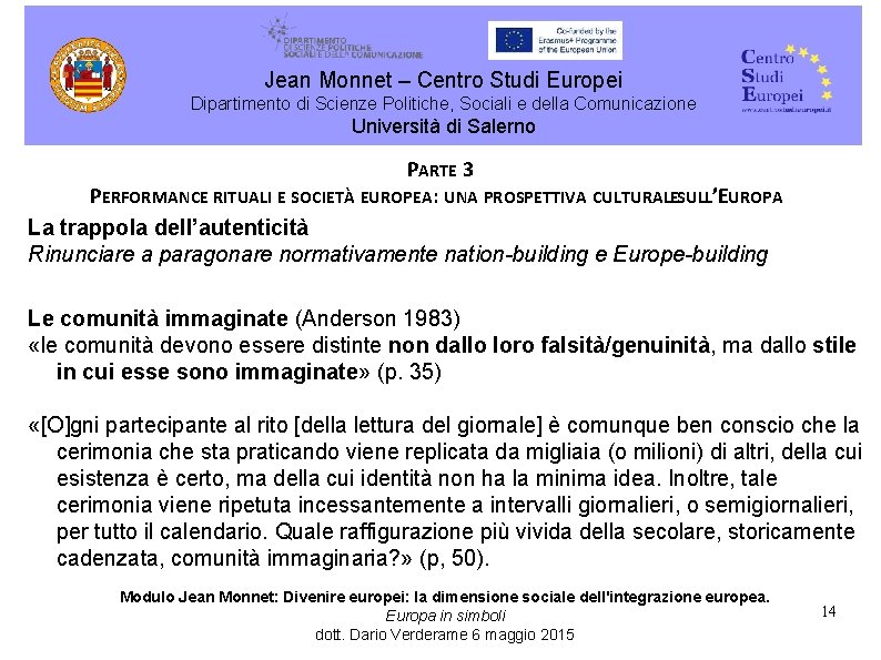 Jean Monnet – Centro Studi Europei Dipartimento di Scienze Politiche, Sociali e della Comunicazione