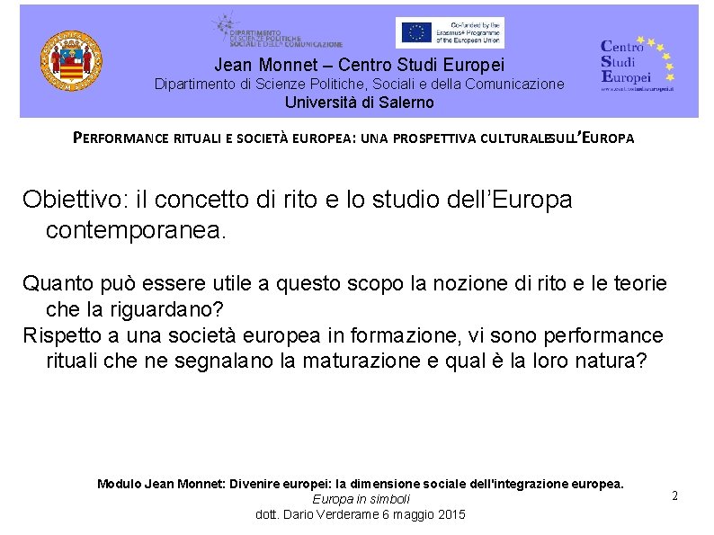 Jean Monnet – Centro Studi Europei Dipartimento di Scienze Politiche, Sociali e della Comunicazione