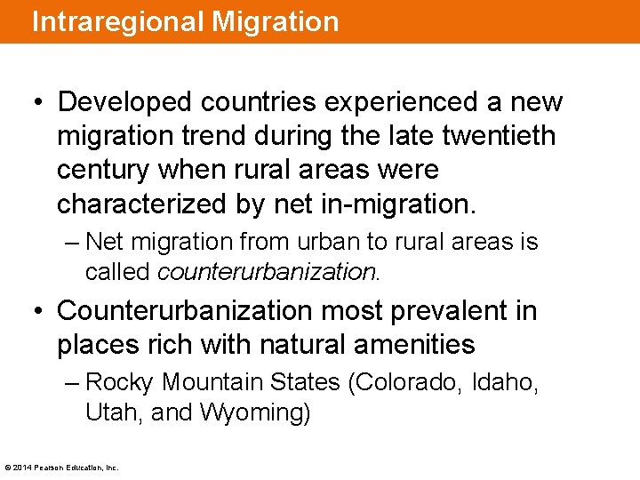 Intraregional Migration • Developed countries experienced a new migration trend during the late twentieth