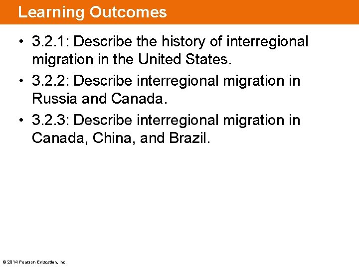 Learning Outcomes • 3. 2. 1: Describe the history of interregional migration in the