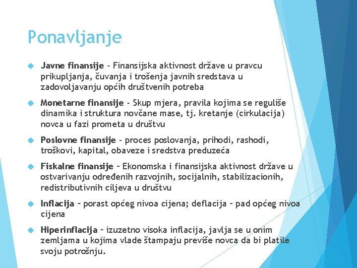 Ponavljanje Javne finansije - Finansijska aktivnost države u pravcu prikupljanja, čuvanja i trošenja javnih