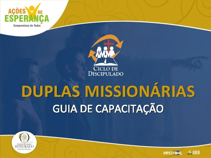 DUPLAS MISSIONÁRIAS GUIA DE CAPACITAÇÃO 