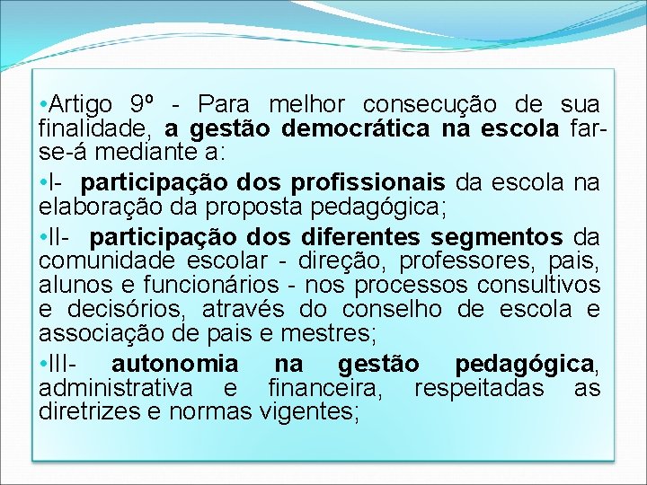 Parecer 67/98 Normas Regimentais • Artigo 9º - Para melhor consecução de sua finalidade,