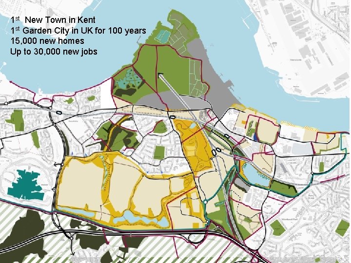 1 st New Town in Kent 1 st Garden City in UK for 100 1 st New Town in Kent 1 st Garden City in UK for 100
