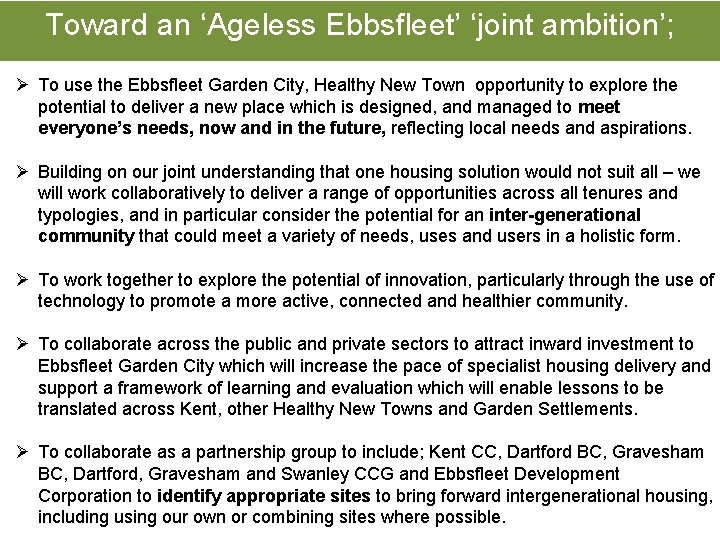 Toward an ‘Ageless Ebbsfleet’ ‘joint ambition’; Ø To use the Ebbsfleet Garden City, Healthy Toward an ‘Ageless Ebbsfleet’ ‘joint ambition’; Ø To use the Ebbsfleet Garden City, Healthy