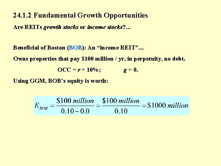 24. 1. 2 Fundamental Growth Opportunities Are REITs growth stocks or income stocks? …