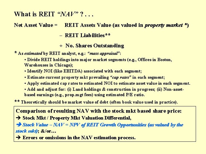 What is REIT “NAV” ? . . . Net Asset Value = REIT Assets