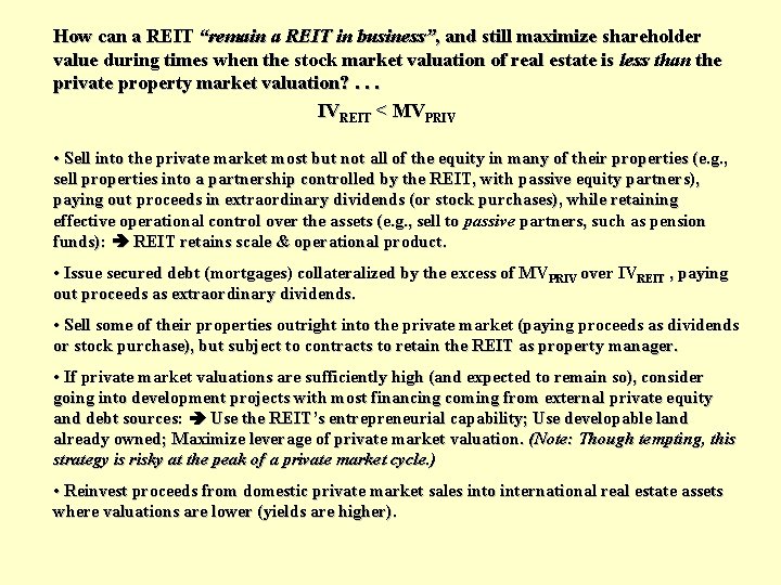 How can a REIT “remain a REIT in business”, and still maximize shareholder value