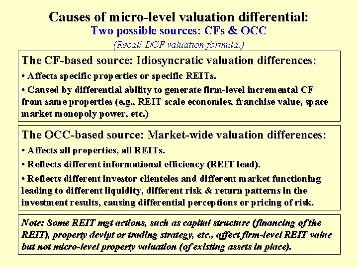 Causes of micro-level valuation differential: Two possible sources: CFs & OCC (Recall DCF valuation