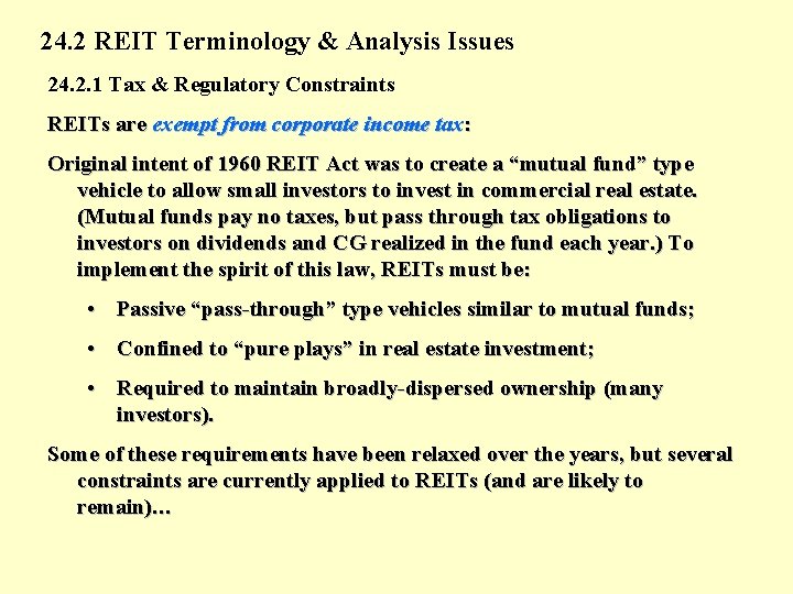 24. 2 REIT Terminology & Analysis Issues 24. 2. 1 Tax & Regulatory Constraints