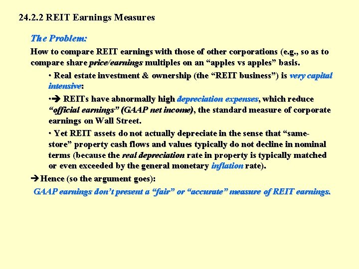 24. 2. 2 REIT Earnings Measures The Problem: How to compare REIT earnings with