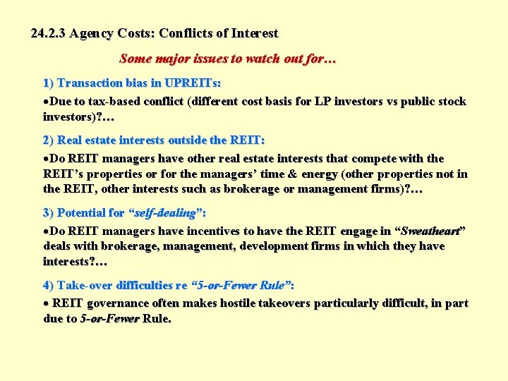 24. 2. 3 Agency Costs: Conflicts of Interest Some major issues to watch out
