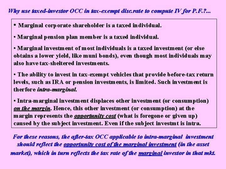Why use taxed-investor OCC in tax-exempt disc. rate to compute IV for P. F.