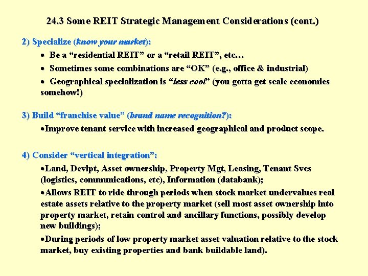 24. 3 Some REIT Strategic Management Considerations (cont. ) 2) Specialize (know your market):