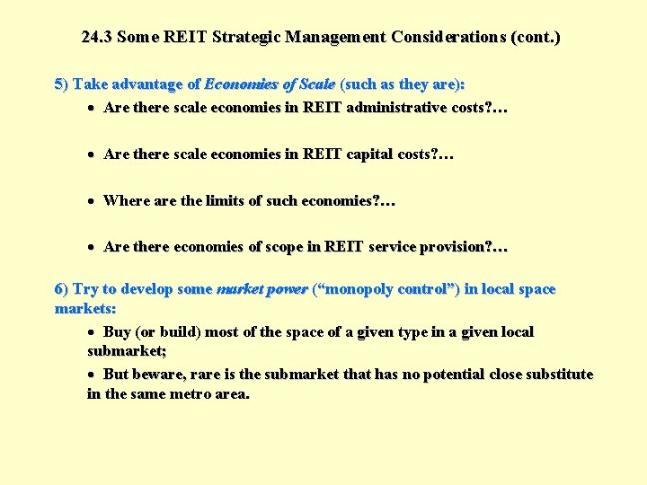 24. 3 Some REIT Strategic Management Considerations (cont. ) 5) Take advantage of Economies