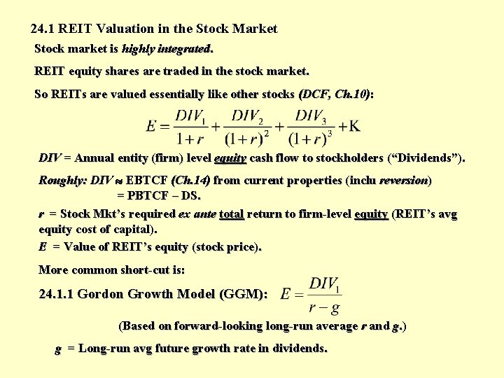 24. 1 REIT Valuation in the Stock Market Stock market is highly integrated. REIT