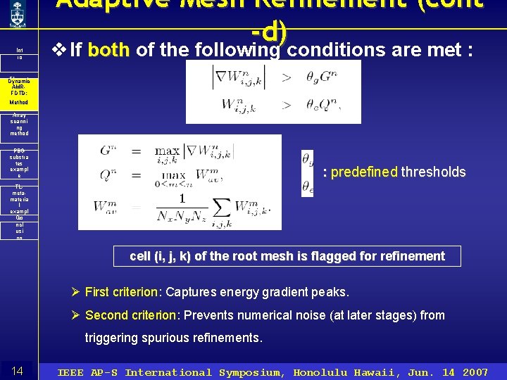 Int ro Adaptive Mesh Refinement (cont -d) v If both of the following conditions