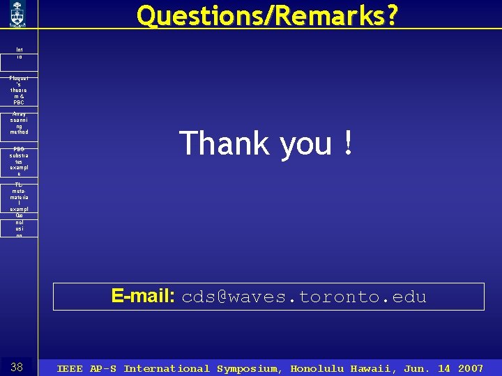 Questions/Remarks? Int ro Floquet ’s theore m& PBC Array scanni ng method PBG substra