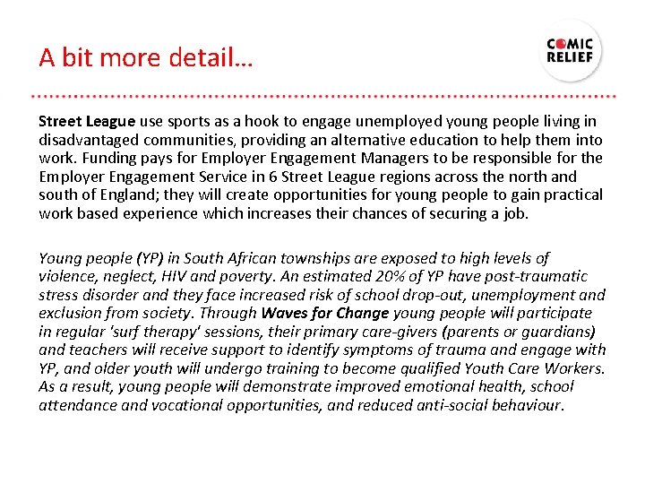 A bit more detail… Street League use sports as a hook to engage unemployed