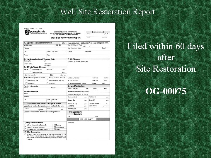 Well Site Restoration Report Filed within 60 days after Site Restoration OG-00075 