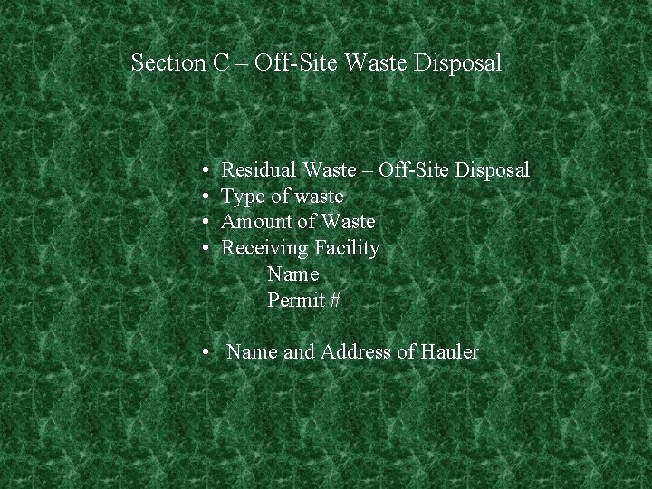 Section C – Off-Site Waste Disposal • • Residual Waste – Off-Site Disposal Type