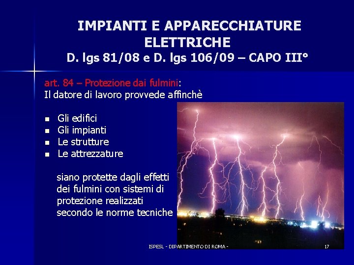 IMPIANTI E APPARECCHIATURE ELETTRICHE D. lgs 81/08 e D. lgs 106/09 – CAPO III°