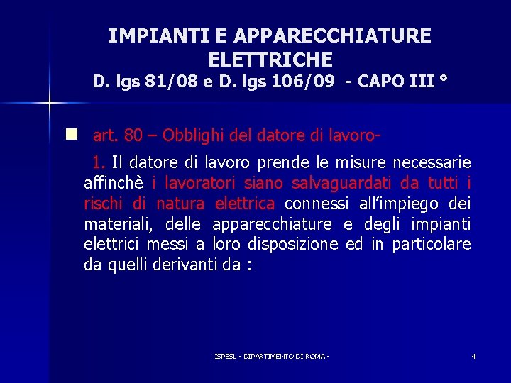 IMPIANTI E APPARECCHIATURE ELETTRICHE D. lgs 81/08 e D. lgs 106/09 - CAPO III