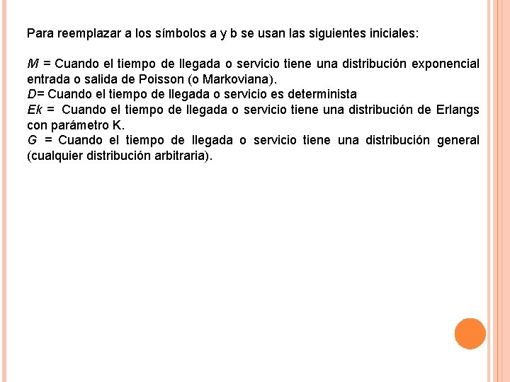 Para reemplazar a los símbolos a y b se usan las siguientes iniciales: M Para reemplazar a los símbolos a y b se usan las siguientes iniciales: M