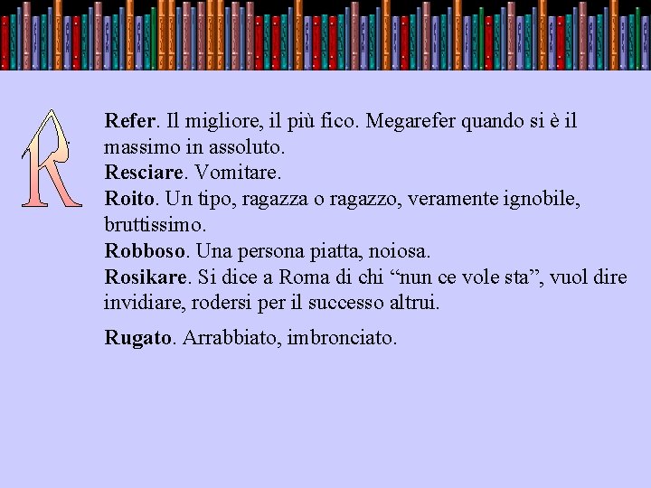 . Refer. Il migliore, il più fico. Megarefer quando si è il massimo in