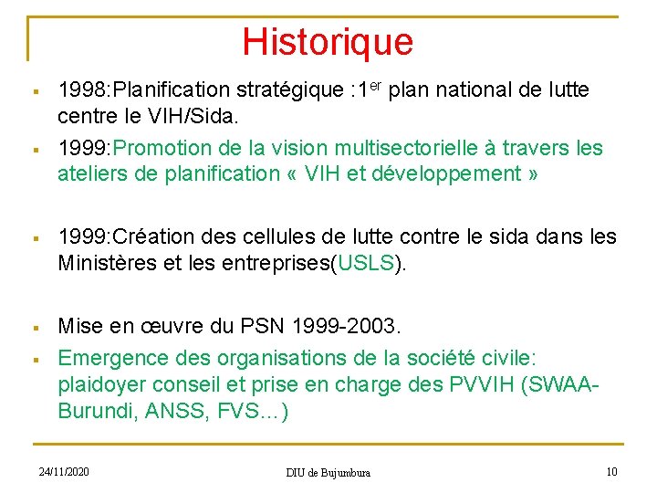 Historique § § 1998: Planification stratégique : 1 er plan national de lutte centre