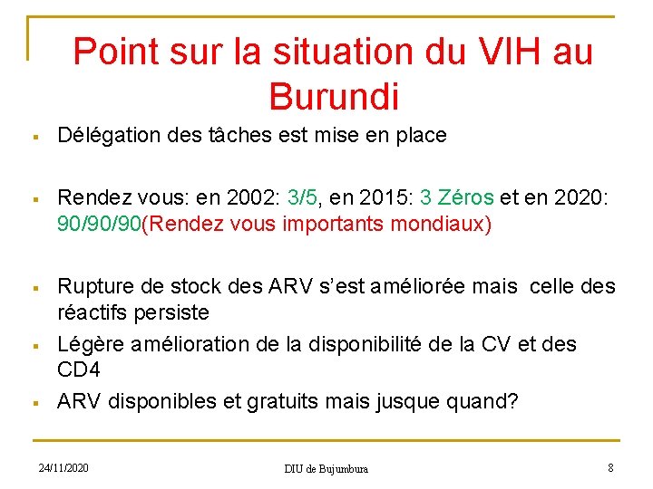 Point sur la situation du VIH au Burundi § Délégation des tâches est mise