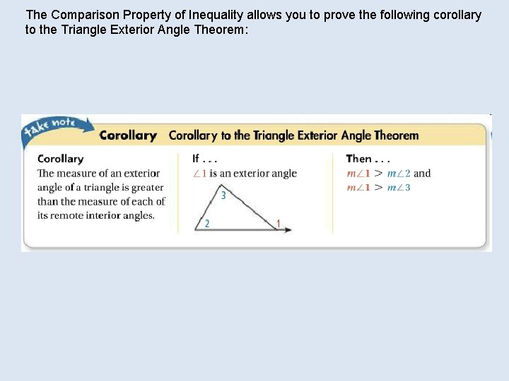 The Comparison Property of Inequality allows you to prove the following corollary to the