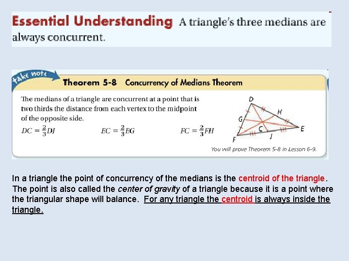 In a triangle the point of concurrency of the medians is the centroid of