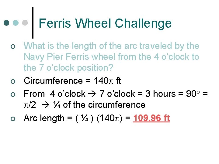 Ferris Wheel Challenge ¢ ¢ What is the length of the arc traveled by