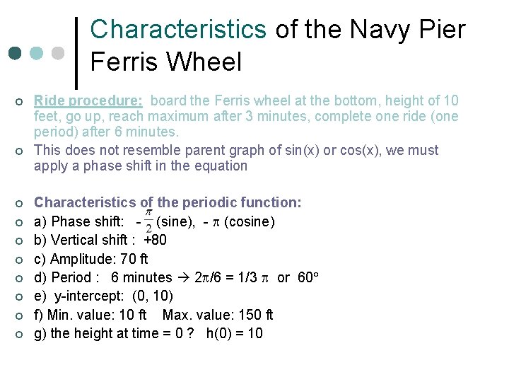 Characteristics of the Navy Pier Ferris Wheel ¢ ¢ ¢ ¢ ¢ Ride procedure: