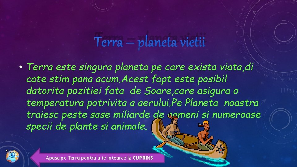 Terra – planeta vietii • Terra este singura planeta pe care exista viata, di Terra – planeta vietii • Terra este singura planeta pe care exista viata, di