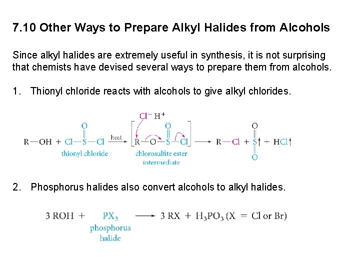 7. 10 Other Ways to Prepare Alkyl Halides from Alcohols Since alkyl halides are