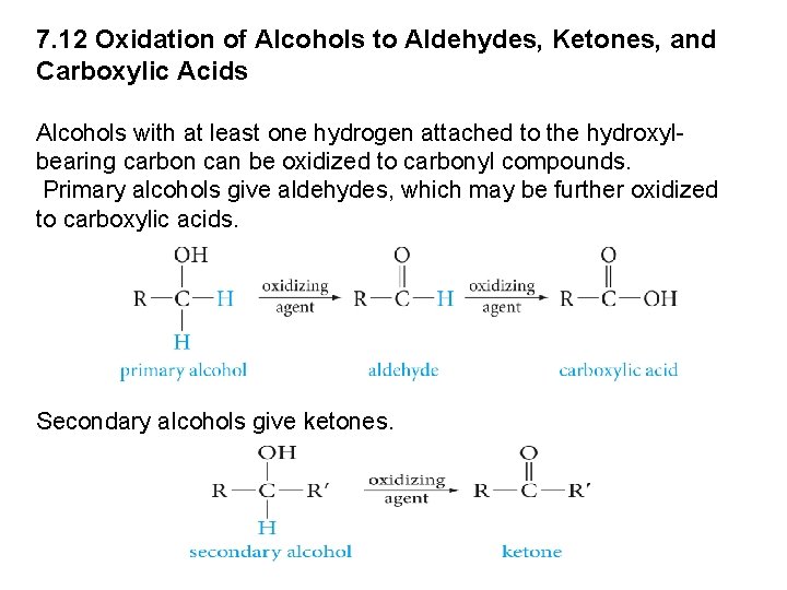 7. 12 Oxidation of Alcohols to Aldehydes, Ketones, and Carboxylic Acids Alcohols with at