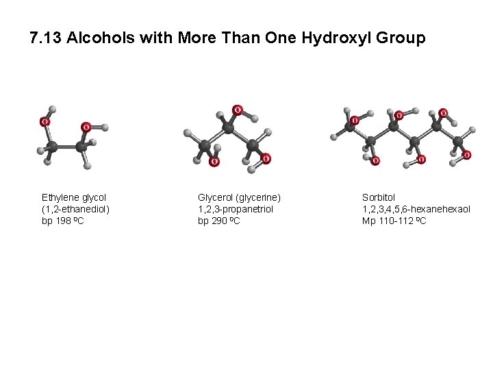 7. 13 Alcohols with More Than One Hydroxyl Group Ethylene glycol (1, 2 -ethanediol) 7. 13 Alcohols with More Than One Hydroxyl Group Ethylene glycol (1, 2 -ethanediol)