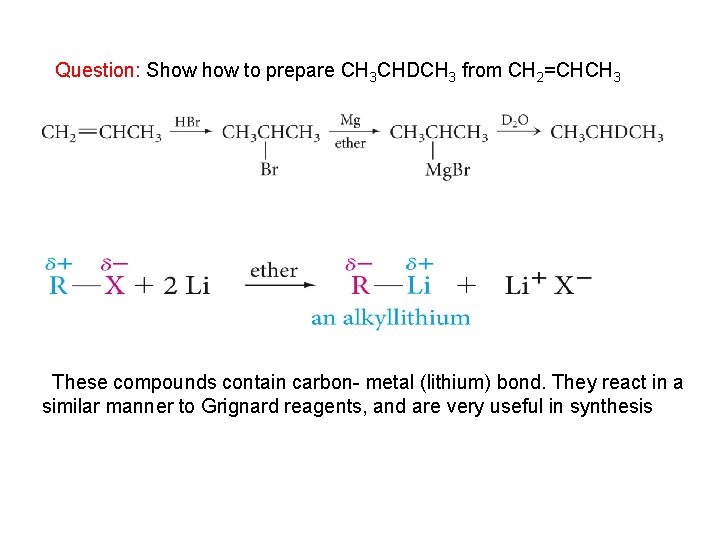 Question: Show to prepare CH 3 CHDCH 3 from CH 2=CHCH 3 These compounds