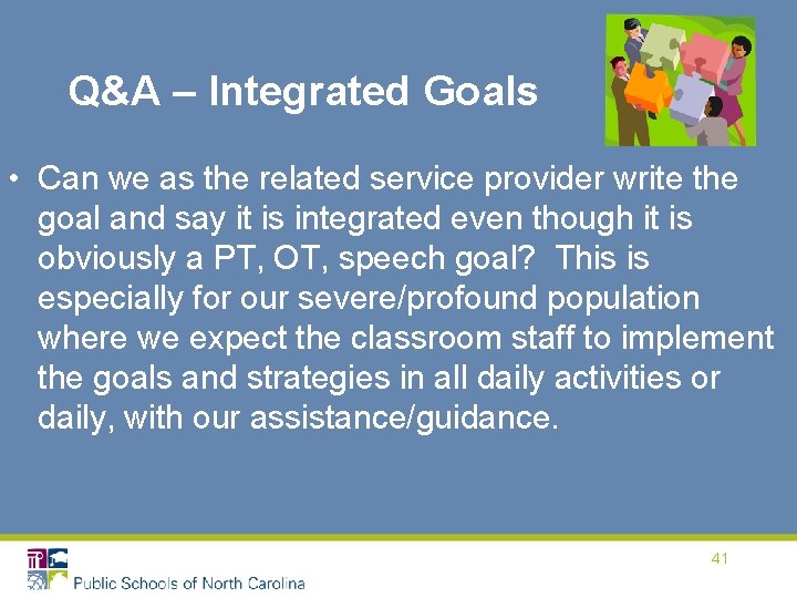 Q&A – Integrated Goals • Can we as the related service provider write the